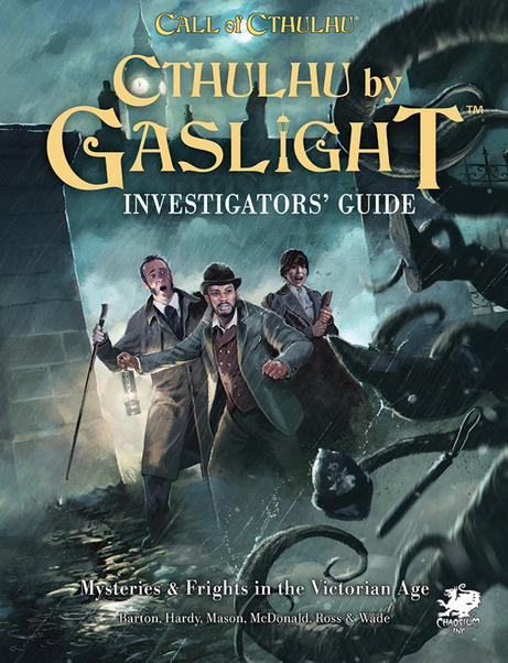 Cthulhu By Gaslight Investigator&#39;s Guide