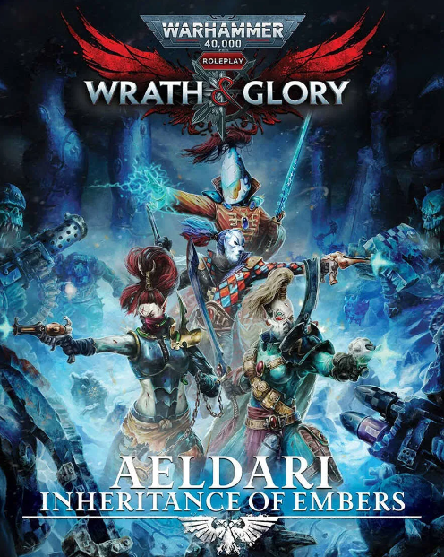 Wrath &amp; Glory Aeldari: Inheritance of Embers