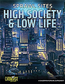 Sprawl Sites: High Society, Low Life